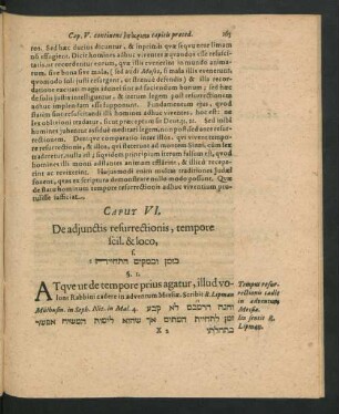 Caput VI. De adiunctis resurrectionis, tempore scil. & loco.