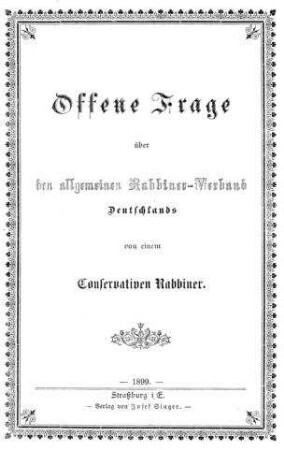 Offene Frage über den allgemeinen Rabbiner-Verband Deutschlands / von einem conservativen Rabbiner [d.i. Seckel Bamberger]