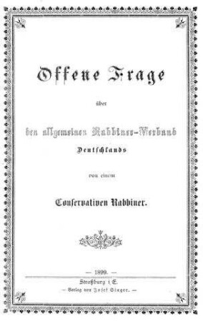 Offene Frage über den allgemeinen Rabbiner-Verband Deutschlands / von einem conservativen Rabbiner [d.i. Seckel Bamberger]