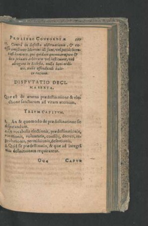 Disputatio Decima Sexta. Quae est de aeterna praedestinatione & electione sanctorum ad vitam aeternam. Trium Capitum.