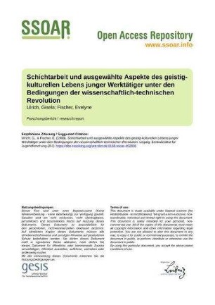 Schichtarbeit und ausgewählte Aspekte des geistig-kulturellen Lebens junger Werktätiger unter den Bedingungen der wissenschaftlich-technischen Revolution