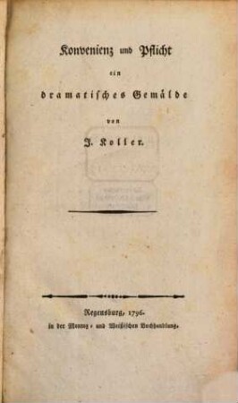 Konvenienz und Pflicht : ein dramatisches Gemälde