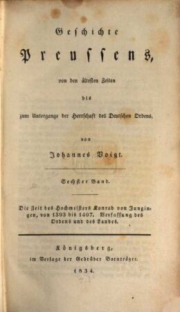 Geschichte Preussens : von den ältesten Zeiten bis zum Untergange der Herrschaft des Deutschen Ordens. 6, Die Zeit des Hochmeisters Konrad von Jungingen, von 1393 bis 1407, Verfassung des Ordens und des Landes