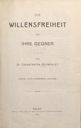 Die Willensfreiheit und ihre Gegner