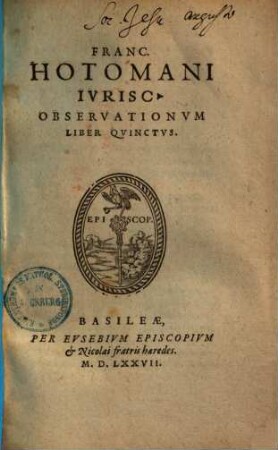 Francisci Hotomani iurisconsulti observationum liber ... Observationes. 5. (1577). - 104 S.