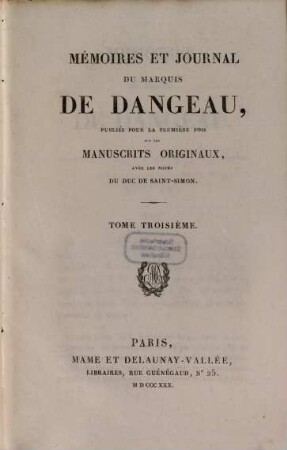 Mémoires et journal du Marquis de Dangeau : publiés pour la première fois sur les manuscrits originaux, avec les notes. 3