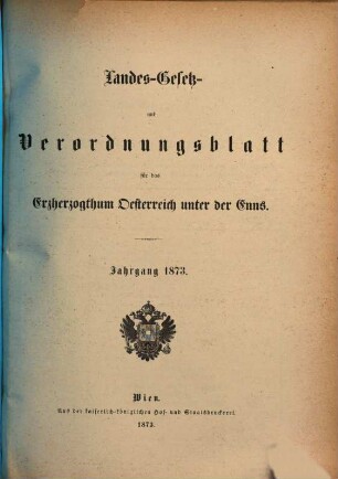 Landes-Gesetz- und Verordnungsblatt für Österreich unter der Enns. 1873, 1873