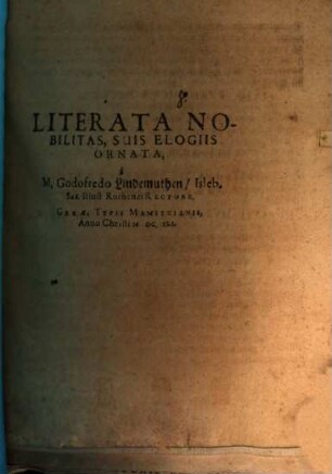 Literata Nobilitas, Suis Elogiis Ornata