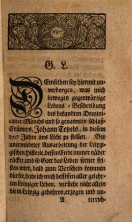 Leben Des Päbstlichen Gnaden-Predigers Oder Ablas-Crämers Johann Tetzels, Von Leipzig bürtig : Aus unterschiedenen Scribenten, Documenten und Mstis zusammen getragen, mit Historischer Feder entworffen, und zum Druck befördert