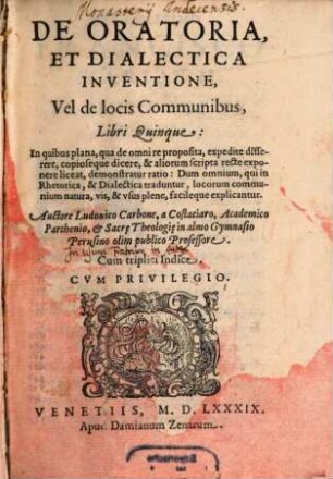 Ludovici Carbonis De oratoria et dialectica inventione : libri quinque
