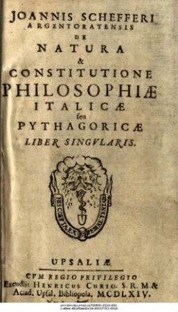 Joannis Schefferi Argentoratensis De Natura & Constitutione Philosophiæ Italicæ seu Pythagoricæ Liber Singvlaris