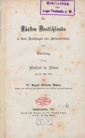Die Fürsten Deutschlands in ihren Beziehungen zum Freimaurerbund : Vortrag bei dem Maifest in Kösen am 29. Mai 1864
