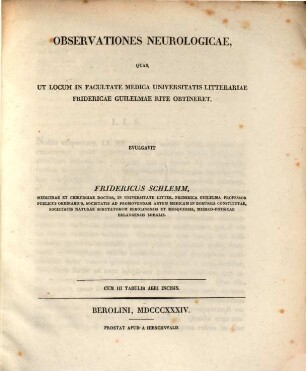 Observationes neurologicae, quas, ut locum in facultate medica universitatis litterariae Fridericae Guilelmae rite obtineret : cum III. tabulis aeri incisis