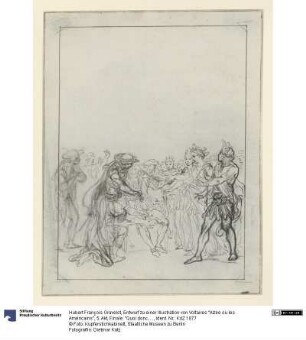 Entwurf zu einer Illustration von Voltaires "Alzire ou les Américains", 5. Akt, Finale: "Quoi donc, les vrais Chrétiens auraient tant de vertu"