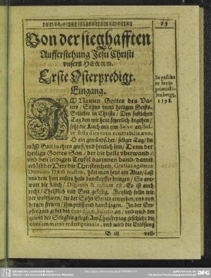Von der sieghafften Aufferstehung Jesu Christi unsers Herrn, Erste Osterpredigt : Eingang. Textus. Erklerung. Vom Ersten