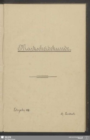 Markscheidekunde - XVII 740 4. : Lehrjahr 1888/89