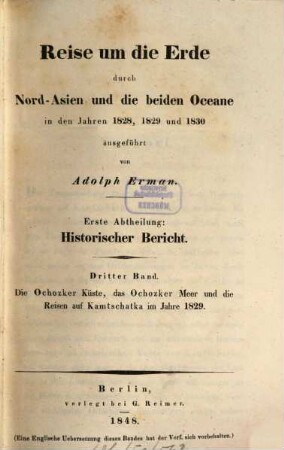 Reise um die Erde durch Nord-Asien und die beiden Oceane, in den Jahren 1828, 1829 und 1830 : in einer historischen und einer physikalischen Abtheilung dargestellt und mit einem Atlas begleitet, 1,3. Historischer Bericht: Die Ochozker Küste, das Ochozker Meer und die Reisen auf Kamtschatka im Jahre 1829