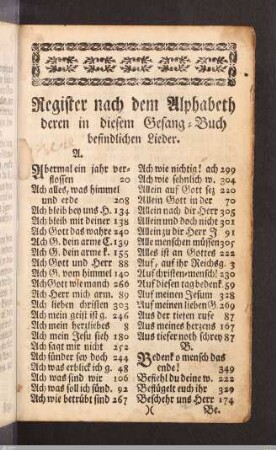 Register nach dem Alphabeth deren in diesem Gesang-Buch befindlichen Lieder.