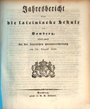 Jahresbericht über die Lateinische Schule zu Bamberg : bekannt gemacht bei der feierlichen Preisevertheilung am ... 1842/43 (1843)