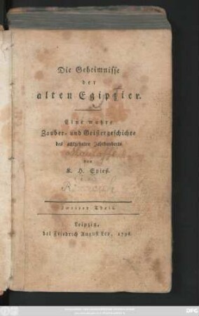 Theil 2: Die Geheimnisse der alten Egipzier : Eine wahre Zauber- und Geistergeschichte des achtzehnten Jahrhunderts