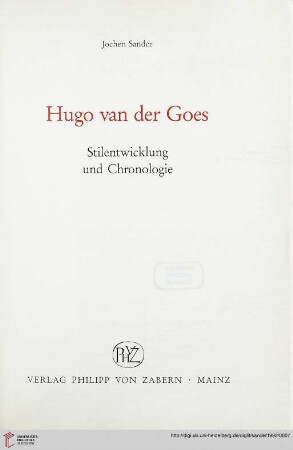 Hugo van der Goes : Stilentwicklung und Chronologie