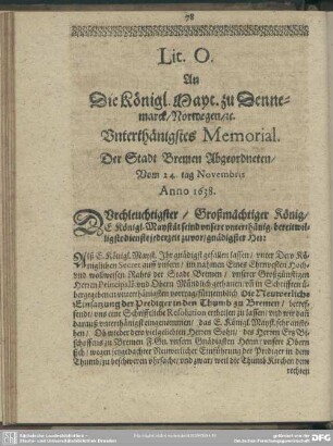 Lit. O. An Die Königl. Mayt. zu Dennemarck, Norwegen, [et]c., Unterthänigstes Memorial. Der Stadt Bremen Abgeordneten, Vom 24. tag Novembris Anno 1638