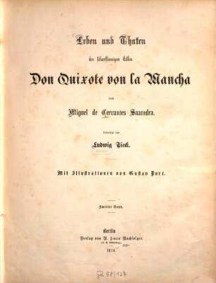 Leben und Thaten des scharfsinnigen Edlen Don Quixote von la Mancha : von Miguel de Cervantes Saavedra ; übersetzt von Ludwig Tieck ; mit Illustrationen von Gustav Doré, 2