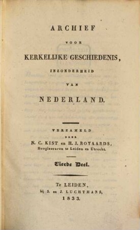 Archief voor kerkelijke geschiedenis, inzonderheid van Nederland. 4. 1833