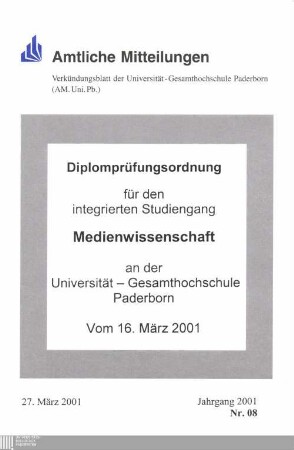 Diplomprüfungsordnung für den integrierten Studiengang Medienwissenschaft an der Universität-Gesamthochschule Paderborn : vom 16. März 2001