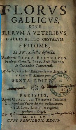 Florus gallicus, sive rerum a veteribus gallis bello gestarum epitome : in IV libellos distincta