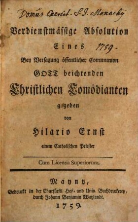 Verdienstmässige Absolution Eines Bey Versagung öffentlicher Communion Gott beichtenden Christlichen Comödianten