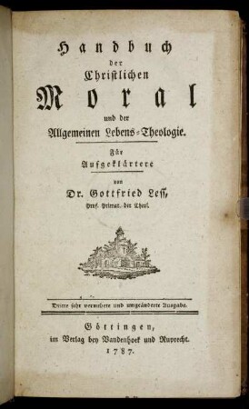 Handbuch der Christlichen Moral und der Allgemeinen Lebens-Theologie : Für Aufgeklärtere