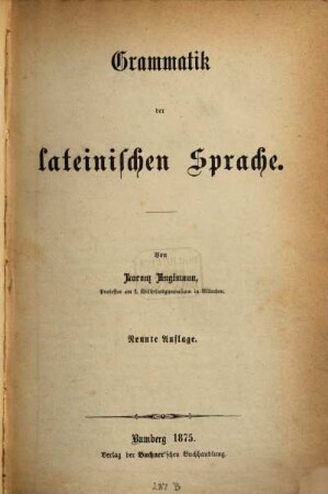 Grammatik der lateinischen Sprache für Schulen