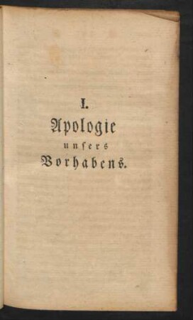 I. Apologie unsers Vorhabens