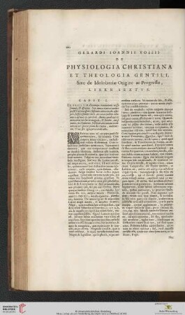 Gerardi Ioannis Vossii: De Physiologia Christiana et Theologia gentili, sive de Idololatriæ Origine ac Progressu, liber sextvs