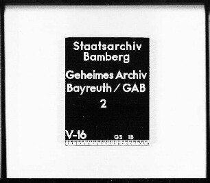Archive: Archivalienaustausch zwischen Brandenburg-Kulmbach und Brandenburg-Ansbach
