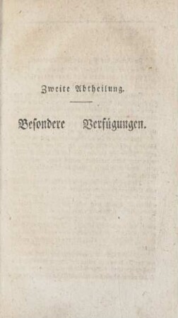 Zweite Abtheilung. Besondere Verfügungen.