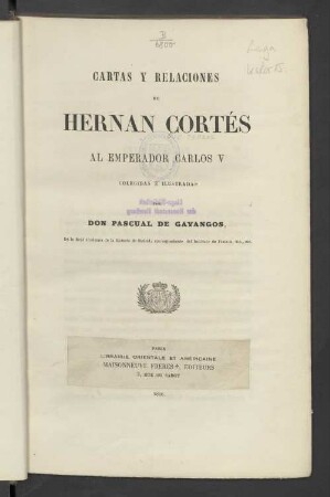 Cartas y relaciones de Hernán Cortés al emperador Carlos V.