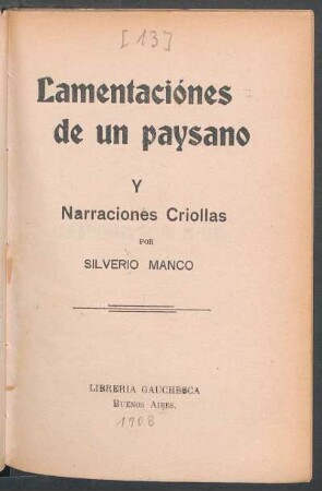 Lamentaciónes de un paysano y narraciones criollas