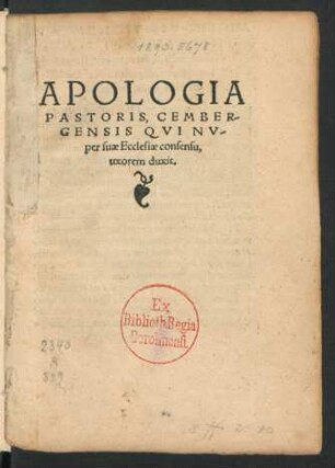 APOLOGIA || PASTORIS, CEMBER-||GENSIS QVI NV-||per suae Ecclesiae consensu,|| uxorem duxit.||