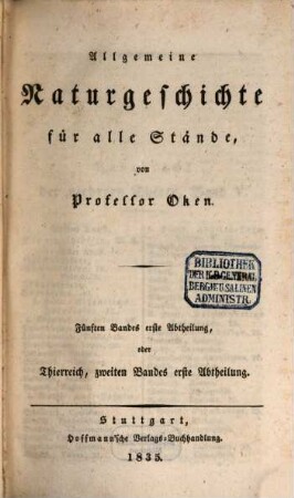 Allgemeine Naturgeschichte für alle Stände, 5,1. Thierreich ; 2, 1