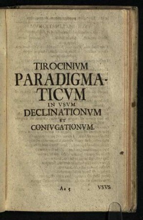 Tirocinivm Paradigmaticvm in Vsvm Declinationnvm et Conivgationvm