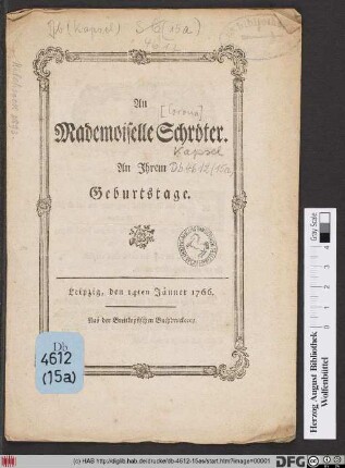 An Mademoiselle Schröter. An Jhrem Geburtstage : Leipzig, den 14ten Jänner 1766