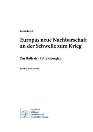 Europas neue Nachbarschaft an der Schwelle zum Krieg : zur Rolle der EU in Georgien