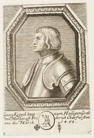Georg Ketzel, der mit Kurfürst Friedrich von Brandenburg nach Jerusalem gezogen war