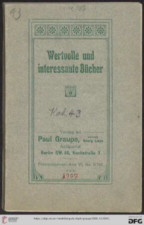 Nr. 43: Katalog / Paul Graupe, Antiquariat: Wertvolle und interessante Bücher