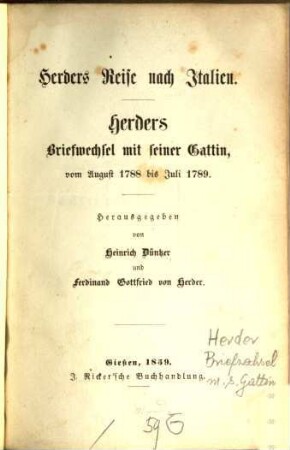Herders Reise nach Italien : Herders Briefwechsel mit seiner Gattin, vom August 1788 bis Juli 1789
