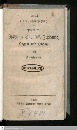 Versuch einer Uebersetzung der Propheten Nahum, Habakuk, Zephania, Haggai und Obadia : mit Anmerkungen