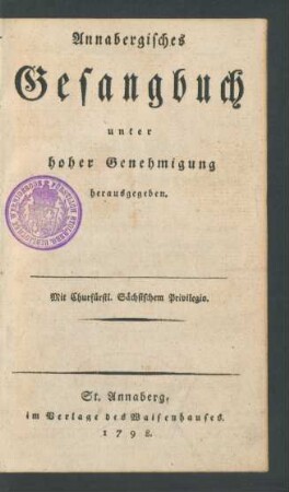 Annabergisches Gesangbuch : unter hoher Genehmigung herausgegeben