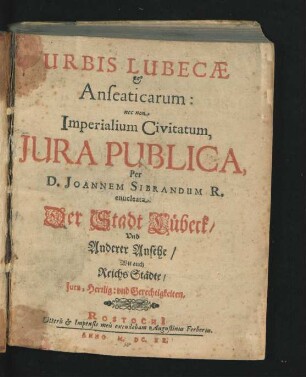 Urbis Lubecae & Anseaticarum: nec non Imperialium Civitatum, Iura Publica